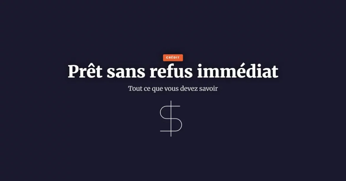 Prêt sans refus immédiat